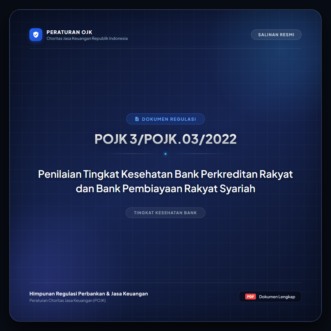 POJK 3-POJK.03-2022 - Penilaian Tingkat Kesehatan Bank Perkreditan Rakyat dan Bank Pembiayaan Rakyat Syariah